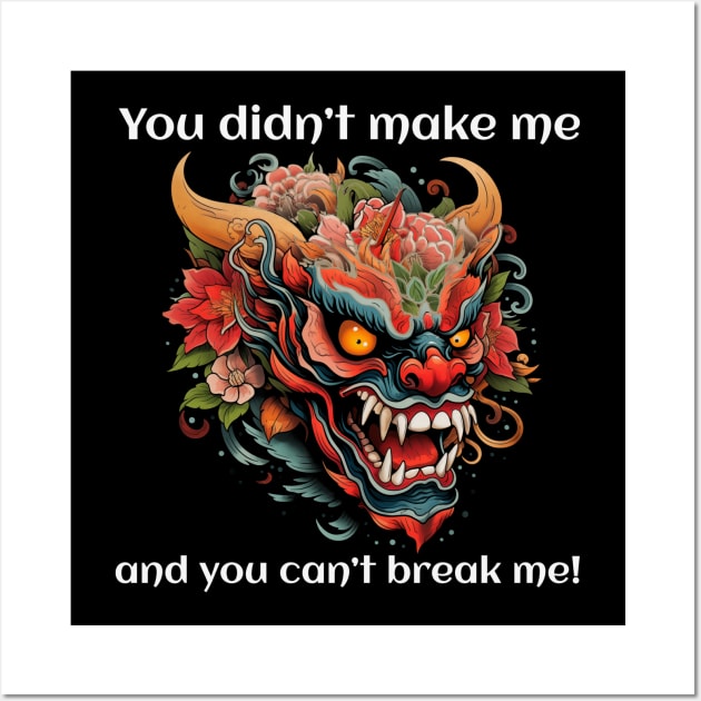 You can't break me Wall Art by Crude or Refined